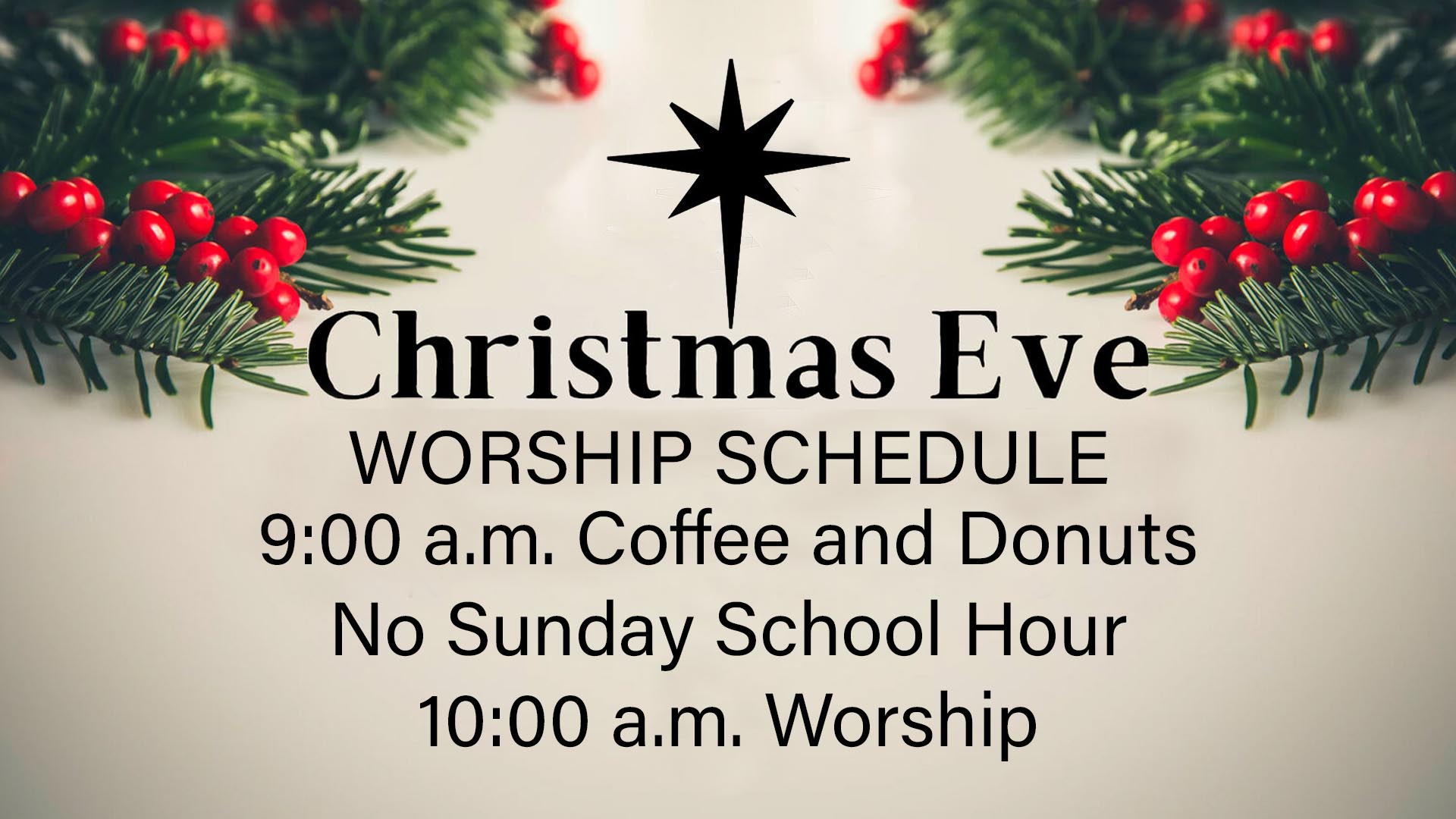 Christmas eve worship schedule.